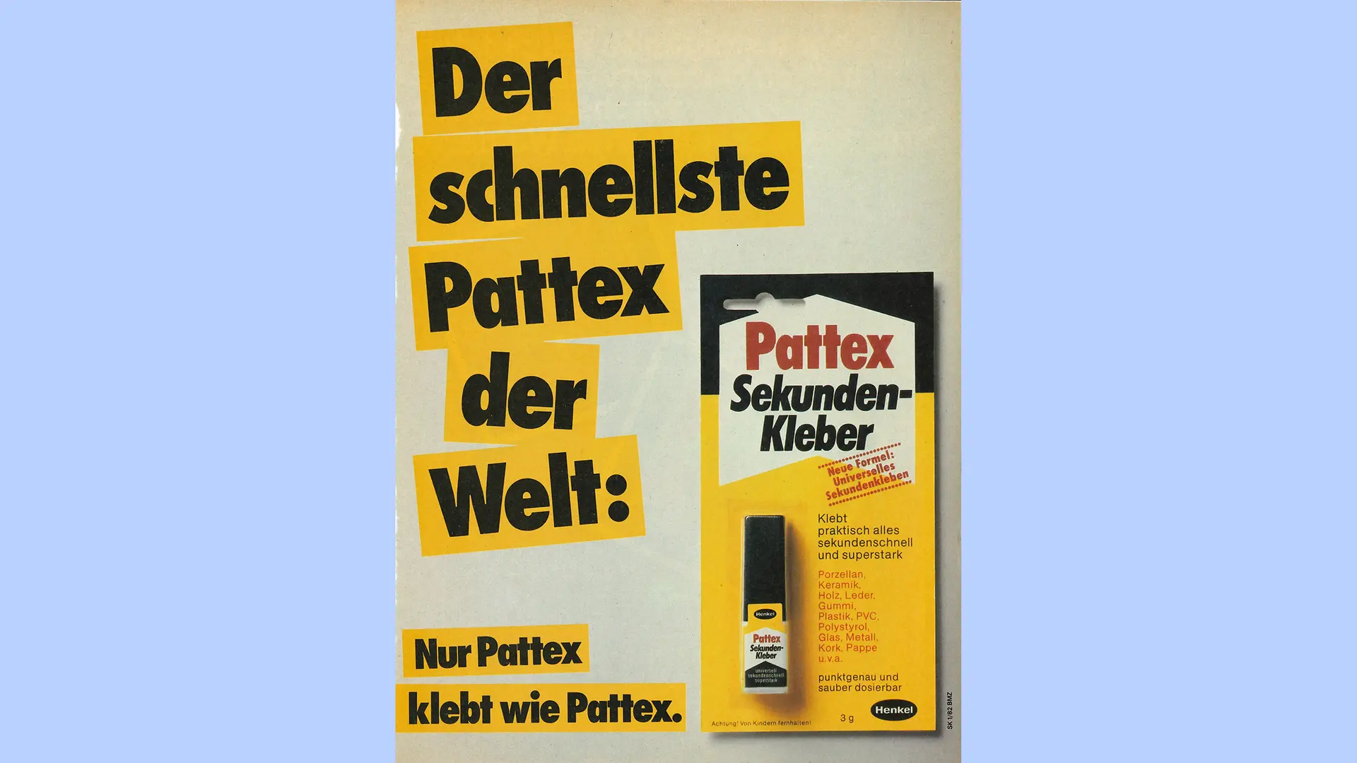 Cartel publicitario del pegamento instantáneo Pattex de 1982. El envase amarillo y negro del pegamento aparece a la derecha, junto al eslogan "El Pattex más rápido del mundo". En la parte inferior de la imagen también se lee el siguiente texto: "Solo Pattex pega como Pattex ".